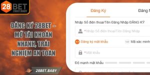 Đăng Ký 28BET – Mở Tài Khoản Nhanh, Trải Nghiệm An Toàn