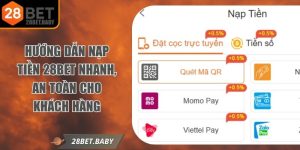 Hướng Dẫn Nạp Tiền 28BET Nhanh, An Toàn Cho Khách Hàng