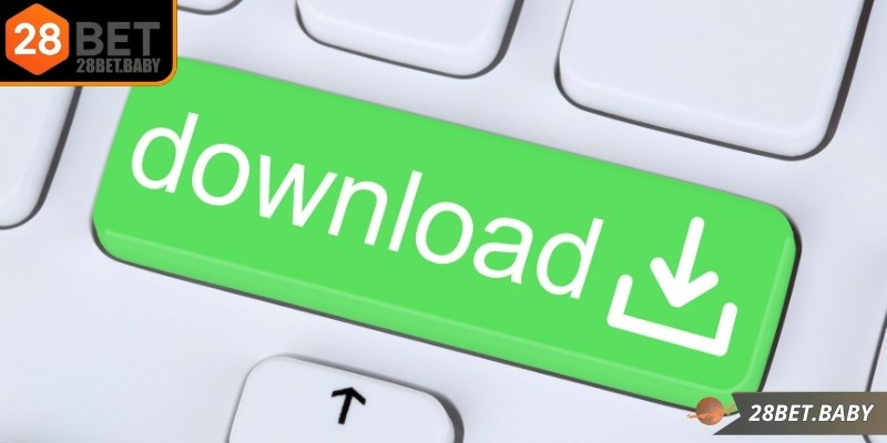 Các lưu ý quan trọng giúp tải app 28BET an toàn