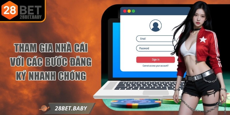 Tham gia nhà cái với các bước đăng ký nhanh chóng